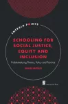 Schooling for Social Justice, Equity and Inclusion