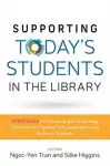 Supporting Today's Students in the Library