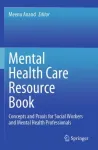 Mental Health Care Resource Book