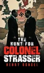 The Hunt for Colonel Strasser