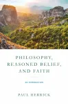 Philosophy, Reasoned Belief, and Faith