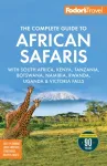 Fodor's The Complete Guide to African Safaris