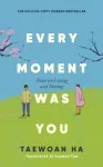 Every Moment Was You