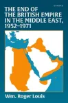 End of the British Empire in the Middle East, 1952&mdash;1971