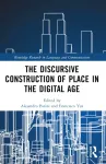 Discursive Construction of Place in the Digital Age
