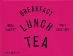 Breakfast, Lunch, Tea with Children