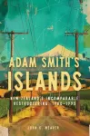 Adam Smith&rsquo;s Islands