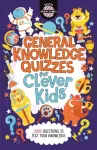 General Knowledge Quizzes for Clever Kids&reg;