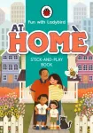 Fun With Ladybird: Stick-And-Play Book: At Home