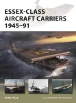 Essex-Class Aircraft Carriers 1945&ndash;91