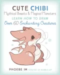 Cute Chibi Mythical Beasts & Magical Monsters