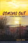 Coming Out - It Only Took Fifty Years