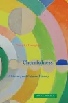 Cheerfulness &ndash; A Literary and Cultural History