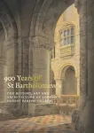 900 Years of St Bartholomew the Great