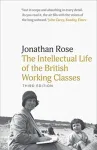 The Intellectual Life of the British Working Classes