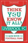 Think You Know It All? Liverpool FC