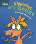 Experiences Matter: Kangaroo Gets Glasses