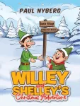 Willey and Shelley&rsquo;s Christmas Adventure