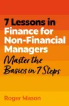 7 Lessons in Finance for Non-Financial Managers