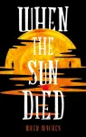When the Sun Died