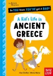 British Museum: So You Think You've Got It Bad? A Kid's Life in Ancient Greece