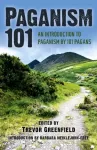 Paganism 101 &ndash; An Introduction to Paganism by 101 Pagans