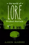 The World of Lore, Volume 2: Wicked Mortals