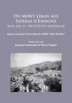 Du Mont Liban aux Sierras d&rsquo;Espagne