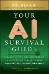 Your AI Survival Guide, Scraped Knees, Bruised Elbows, and Lessons Learned from Real-World AI Deployments