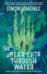 The Spear Cuts Through Water