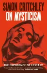 On Mysticism, The Experience of Ecstasy