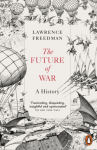 Future of War, A History