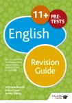 11+ English Revision Guide, For 11+, pre-test and independent school exams including CEM, GL and ISEB