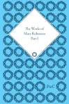 Works of Mary Robinson, Part I
