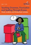 Teaching Grammar, Punctuation and Spelling Through Drama