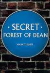 Secret Forest of Dean
