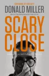 Scary Close