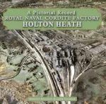 Royal Naval Cordite Factory Holton Heath