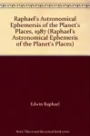 Raphael's Astronomical Ephemeris of the Planets' Places