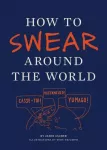 How to Swear Around the World