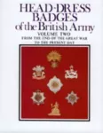 Head-Dress Badges of the British Army