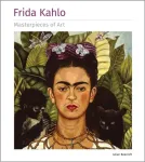 Frida Kahlo Masterpieces of Art