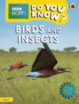 Do You Know? Level 1 &ndash; BBC Earth Birds and Insects