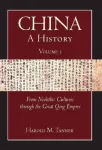 China: A History (Volume 1)