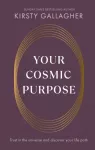 Your Cosmic Purpose