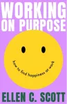 Working on Purpose