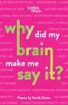 Why Did My Brain Make Me Say It?