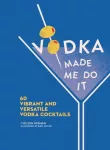 Vodka Made Me Do It