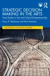 Strategic Decision Making in the Arts