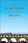 Slow Train To Milan